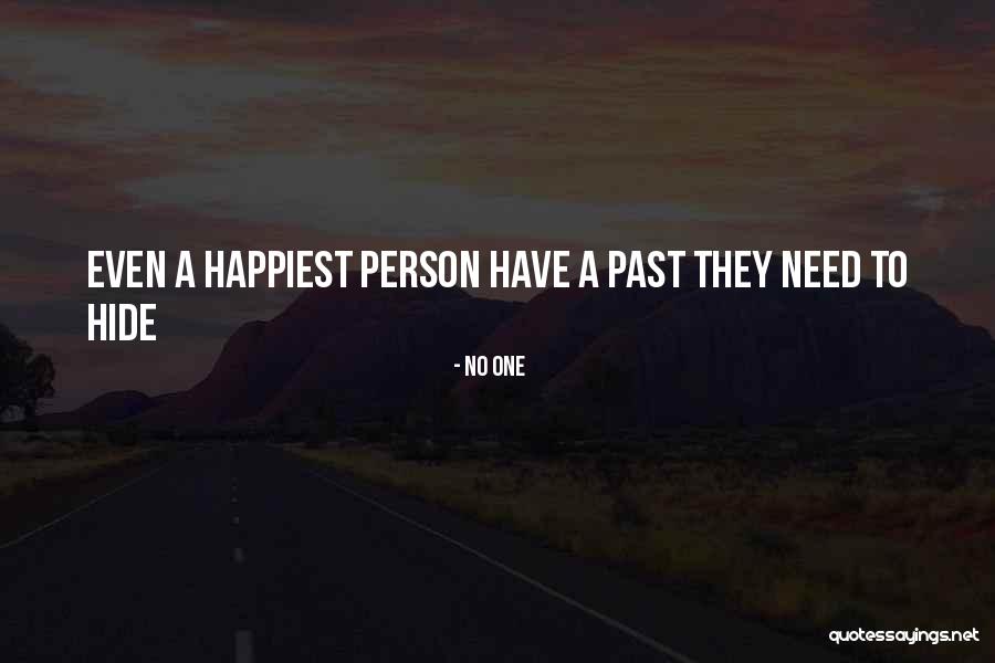 Most Happiest Person Quotes By No One Most Happiest Person Quotes By No One