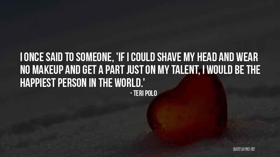 Most Happiest Person Quotes By Teri Polo Most Happiest Person Quotes By Teri Polo