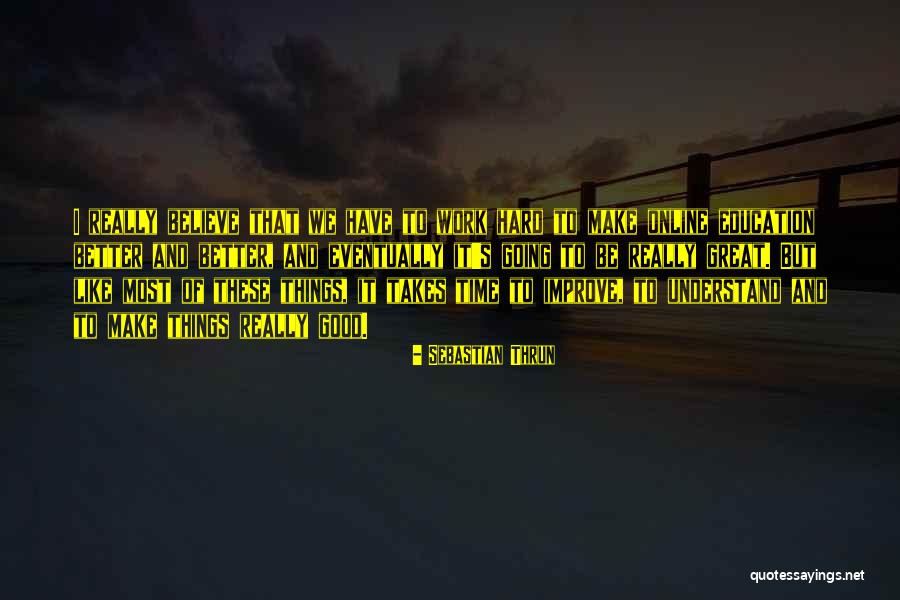 Most Hard To Understand Quotes By Sebastian Thrun Most Hard To Understand Quotes By Sebastian Thrun