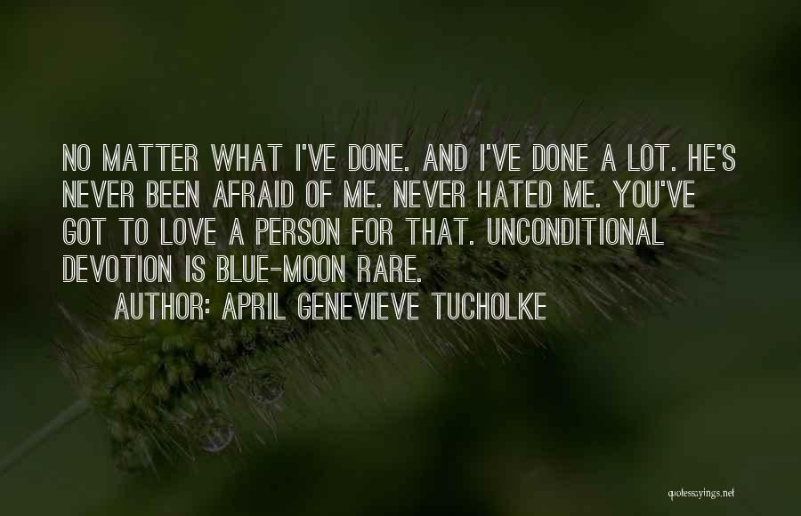 Most Hated Person Quotes By April Genevieve Tucholke