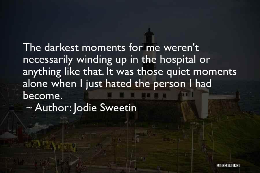 Most Hated Person Quotes By Jodie Sweetin