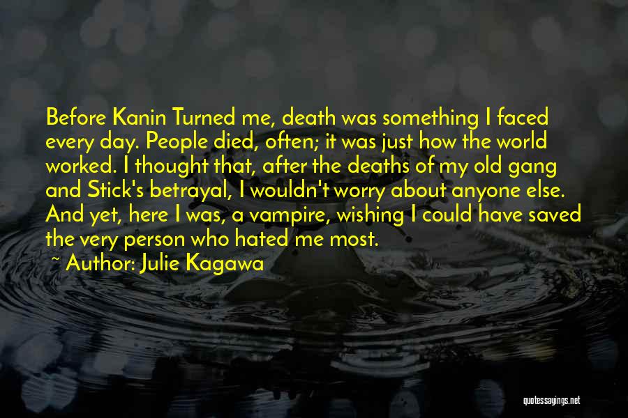 Most Hated Person Quotes By Julie Kagawa