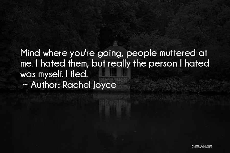 Most Hated Person Quotes By Rachel Joyce