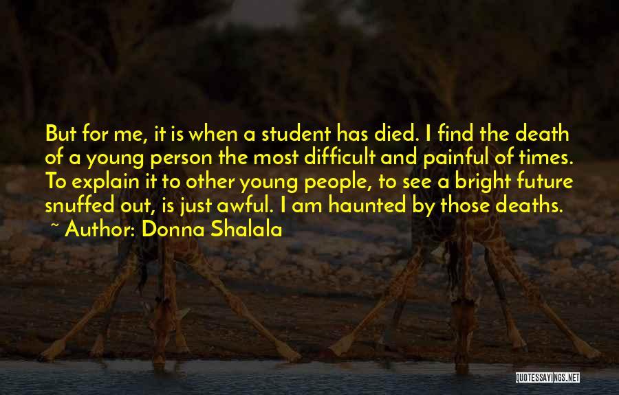 Most Haunted Quotes By Donna Shalala