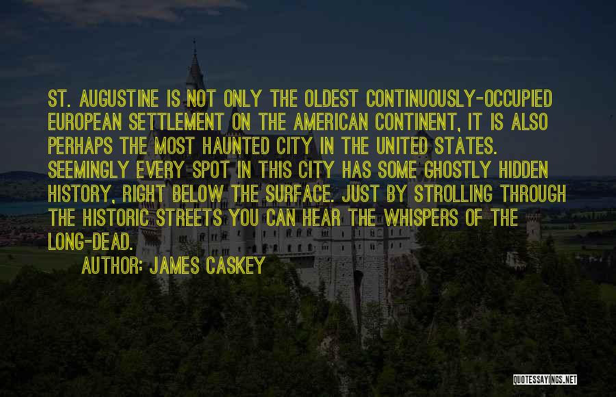 Most Haunted Quotes By James Caskey