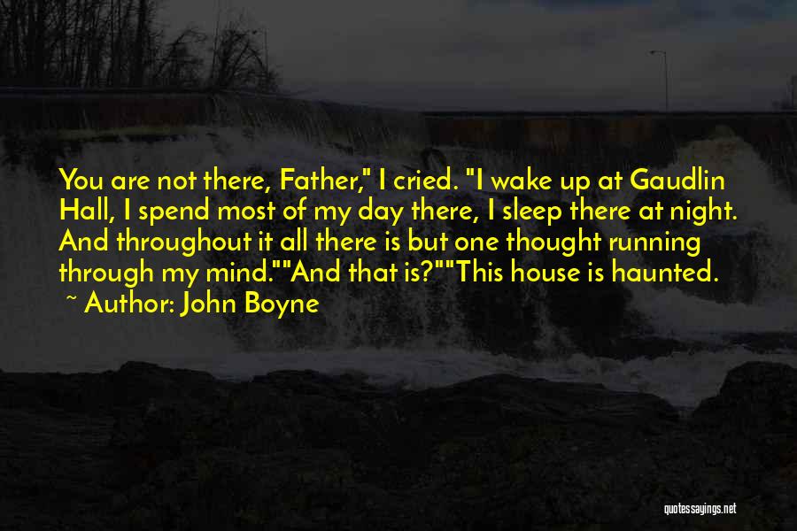 Most Haunted Quotes By John Boyne