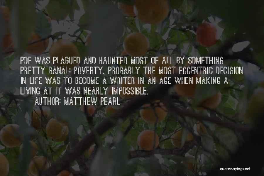 Most Haunted Quotes By Matthew Pearl
