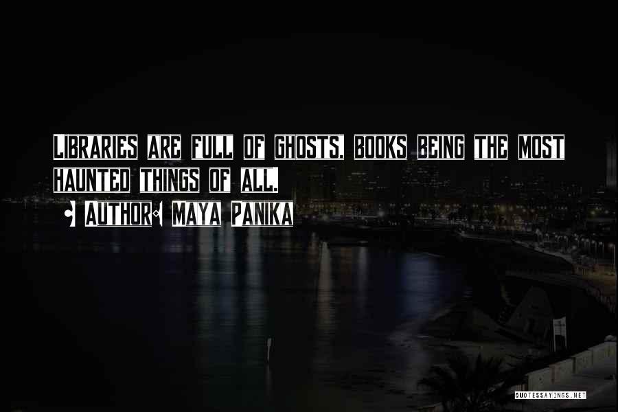 Most Haunted Quotes By Maya Panika