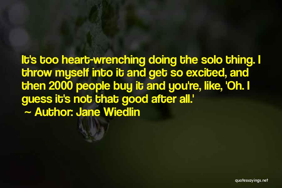 Most Heart Wrenching Quotes By Jane Wiedlin