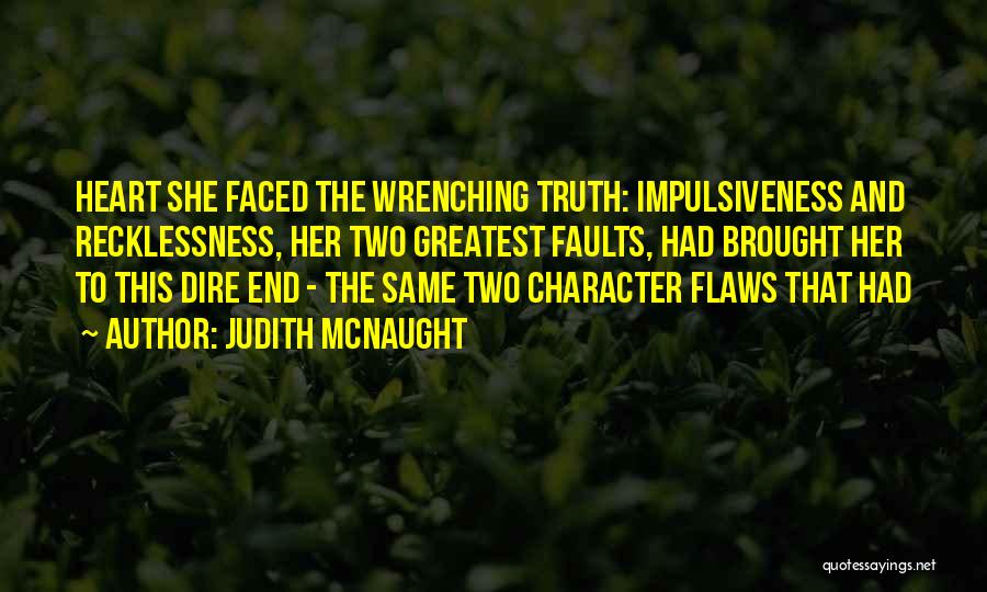 Most Heart Wrenching Quotes By Judith McNaught