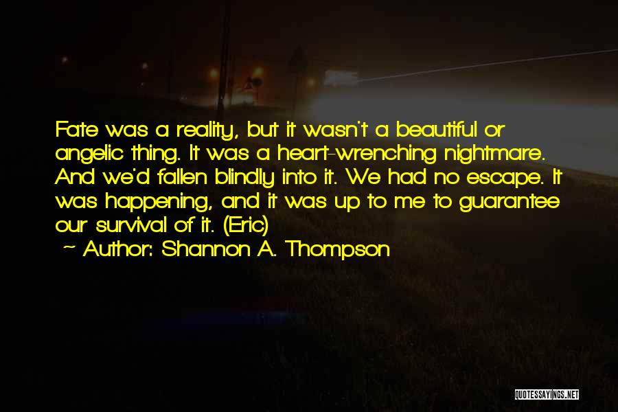 Most Heart Wrenching Quotes By Shannon A. Thompson