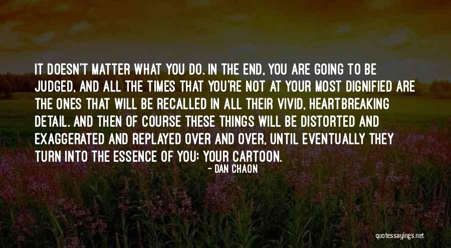 Most Heartbreaking Quotes By Dan Chaon Most Heartbreaking Quotes By Dan Chaon