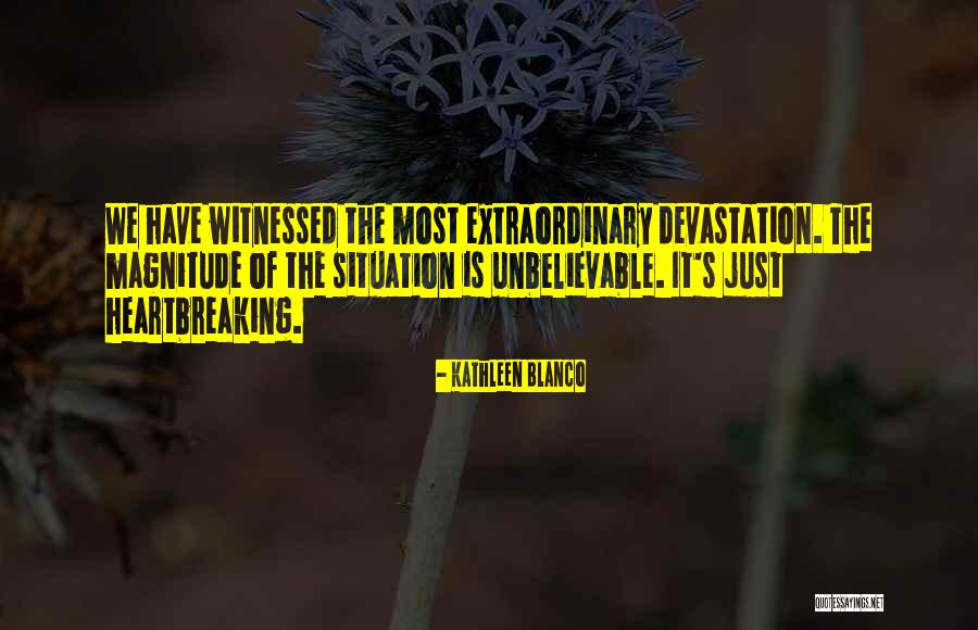 Most Heartbreaking Quotes By Kathleen Blanco Most Heartbreaking Quotes By Kathleen Blanco