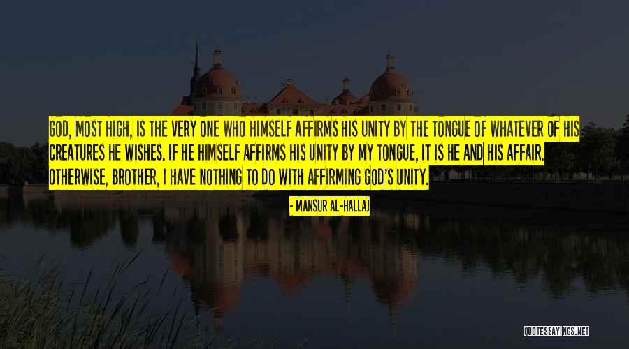 Most High Quotes By Mansur Al-Hallaj Most High Quotes By Mansur Al-Hallaj