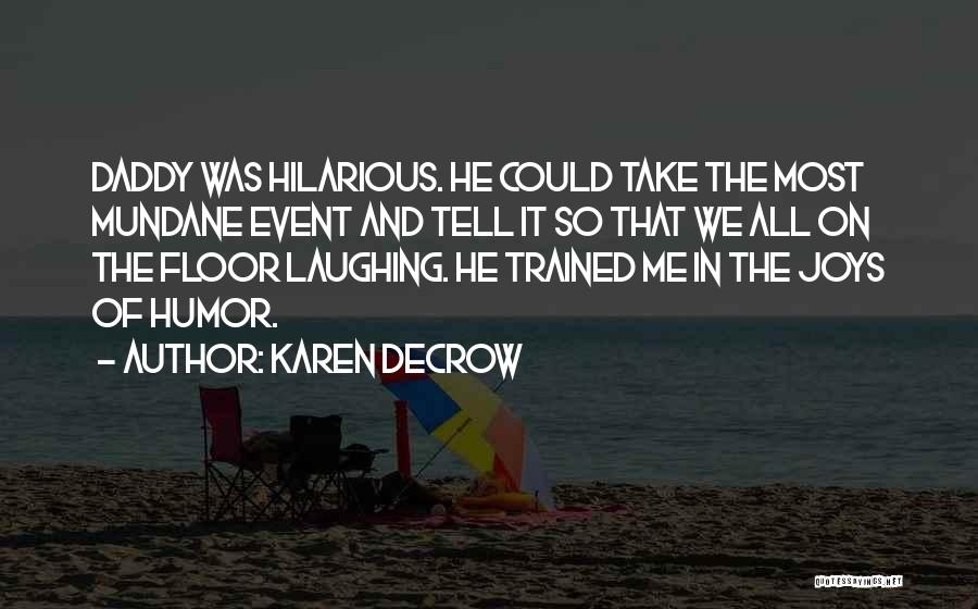 Most Hilarious Quotes By Karen DeCrow