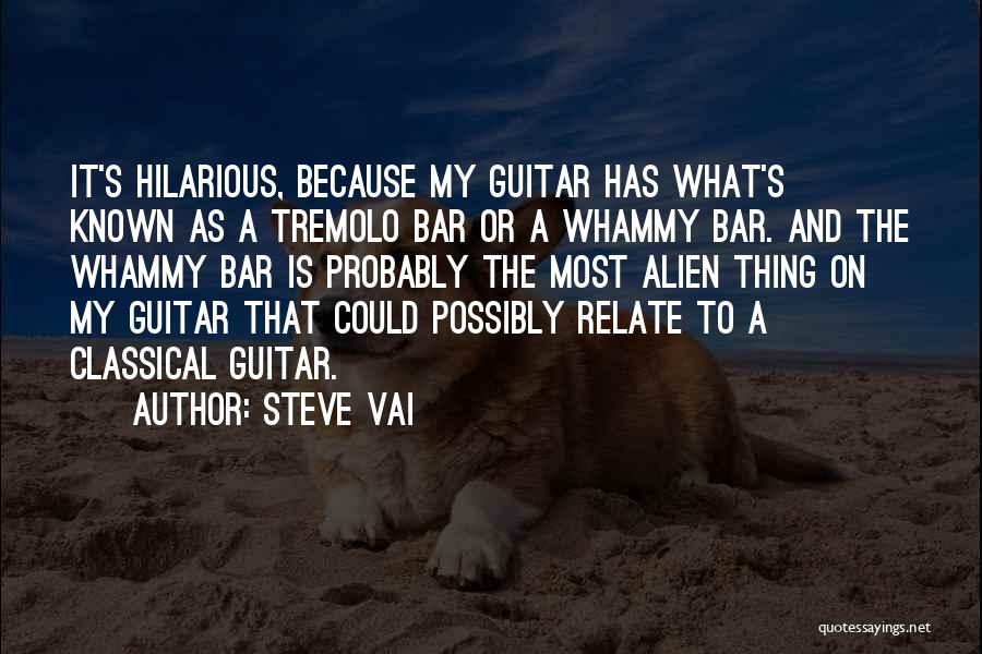 Most Hilarious Quotes By Steve Vai