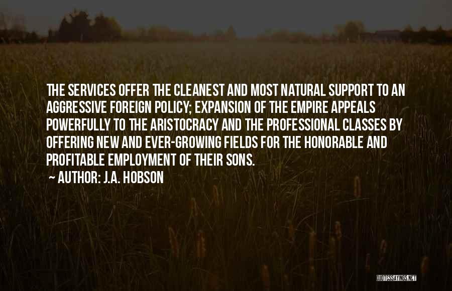 Most Honorable Quotes By J.A. Hobson