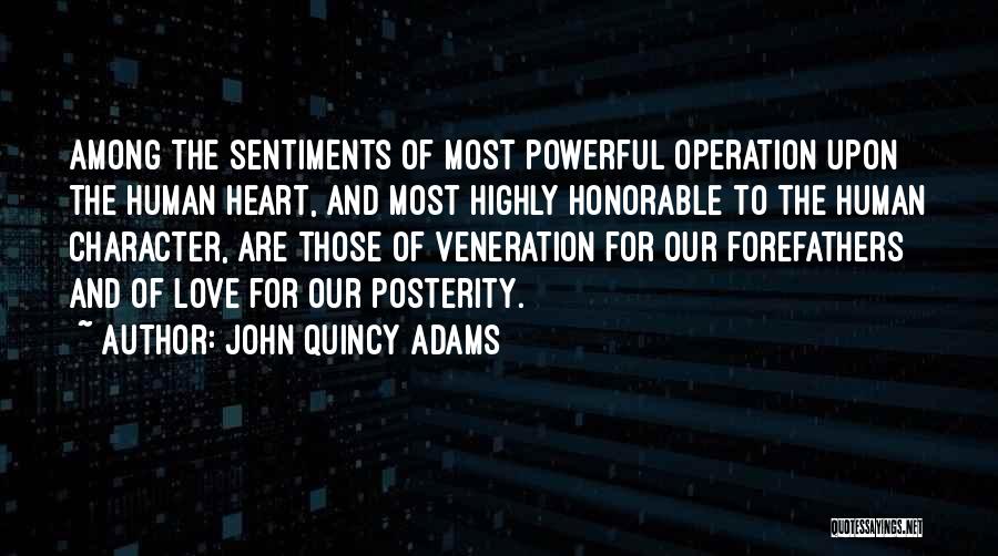 Most Honorable Quotes By John Quincy Adams