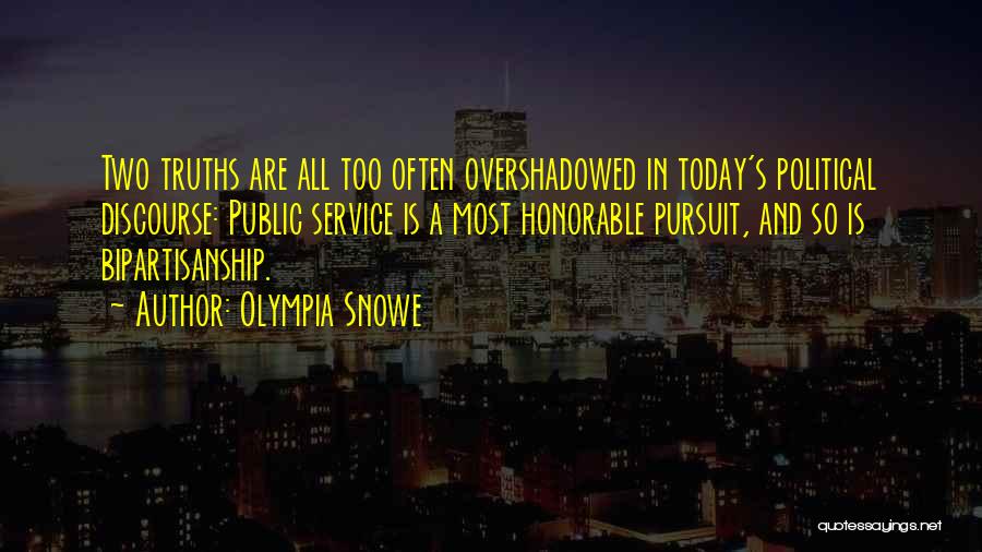 Most Honorable Quotes By Olympia Snowe