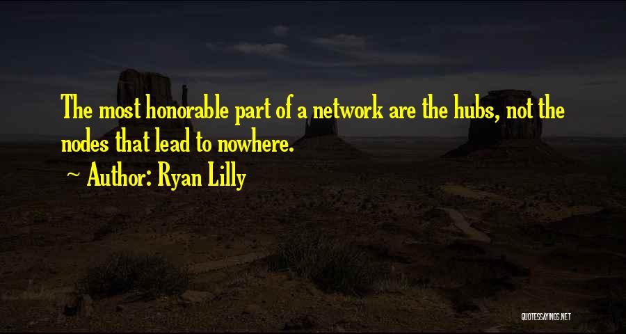 Most Honorable Quotes By Ryan Lilly