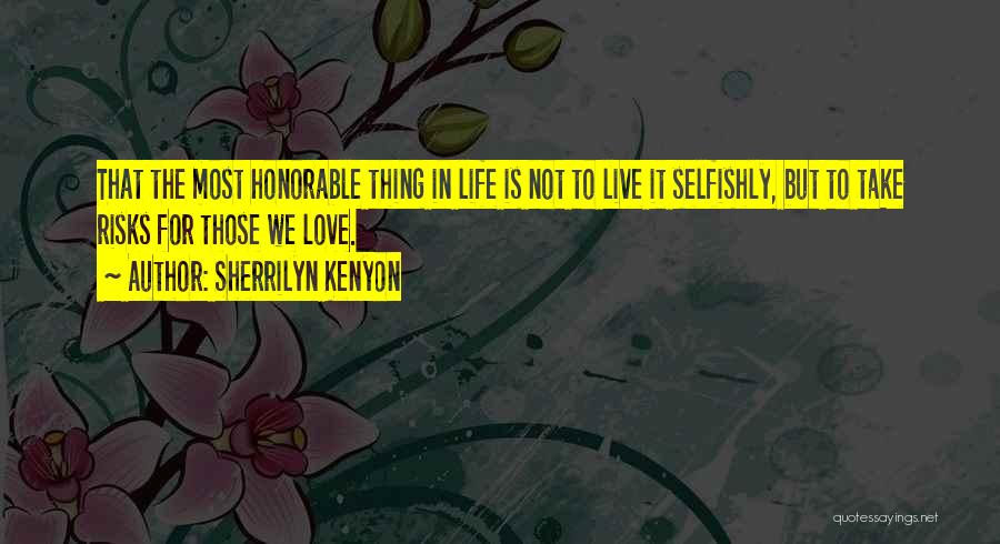 Most Honorable Quotes By Sherrilyn Kenyon