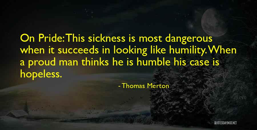 Most Humble Quotes By Thomas Merton Most Humble Quotes By Thomas Merton