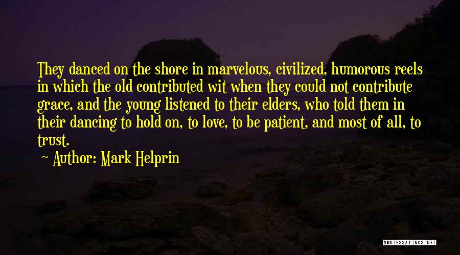 Most Humorous Quotes By Mark Helprin