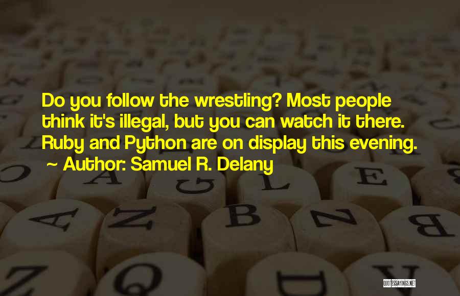 Most Humorous Quotes By Samuel R. Delany
