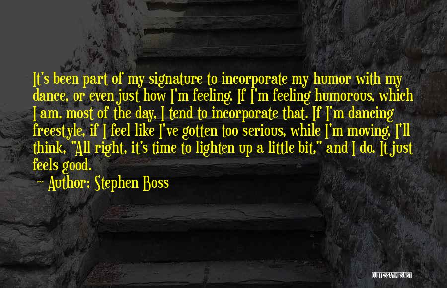 Most Humorous Quotes By Stephen Boss