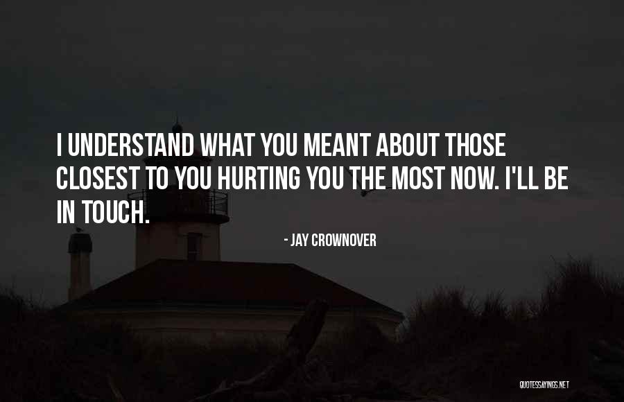 Most Hurting Quotes By Jay Crownover Most Hurting Quotes By Jay Crownover