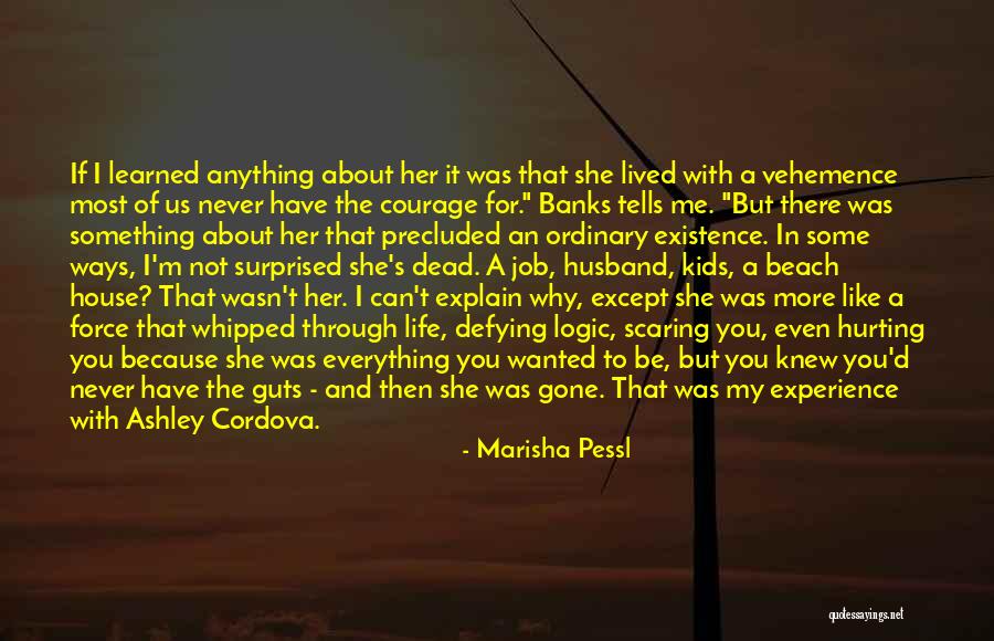 Most Hurting Quotes By Marisha Pessl Most Hurting Quotes By Marisha Pessl