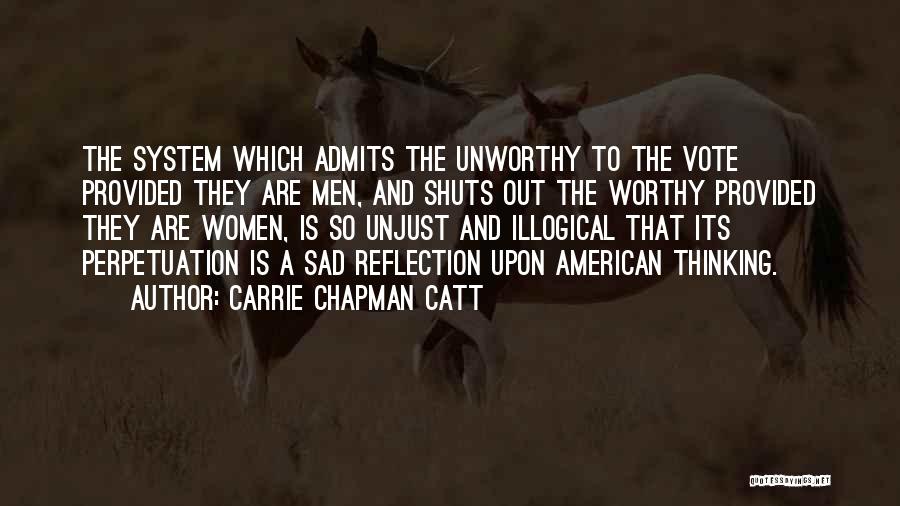 Most Illogical Quotes By Carrie Chapman Catt