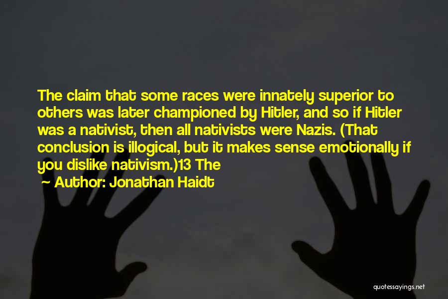 Most Illogical Quotes By Jonathan Haidt