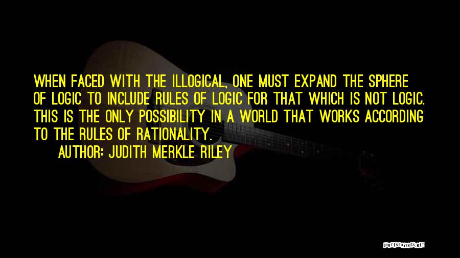 Most Illogical Quotes By Judith Merkle Riley