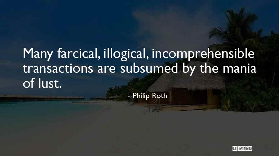 Most Illogical Quotes By Philip Roth