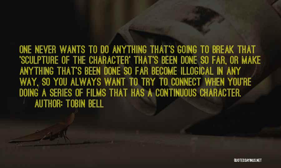 Most Illogical Quotes By Tobin Bell