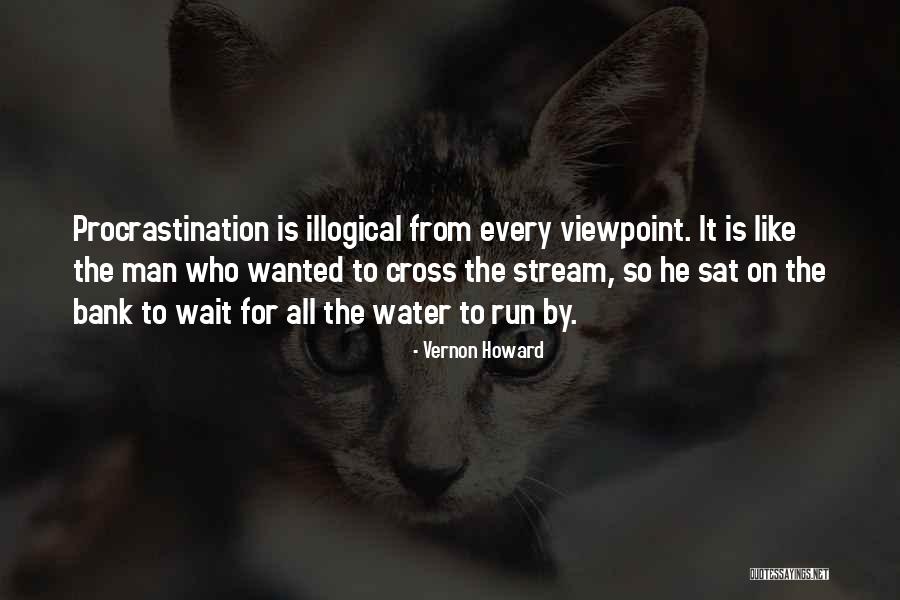 Most Illogical Quotes By Vernon Howard Most Illogical Quotes By Vernon Howard