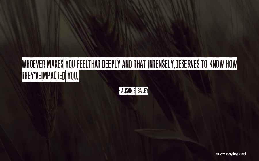 Most Impacted Quotes By Alison G. Bailey Most Impacted Quotes By Alison G. Bailey