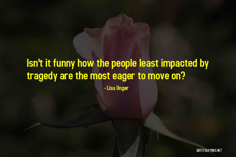 Most Impacted Quotes By Lisa Unger