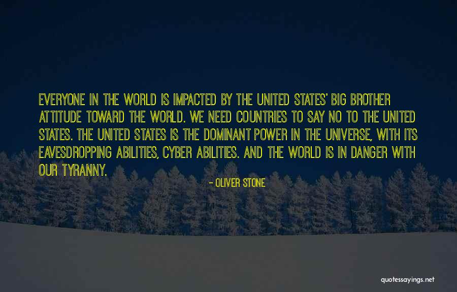 Most Impacted Quotes By Oliver Stone Most Impacted Quotes By Oliver Stone
