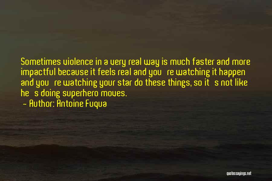 Most Impactful Quotes By Antoine Fuqua