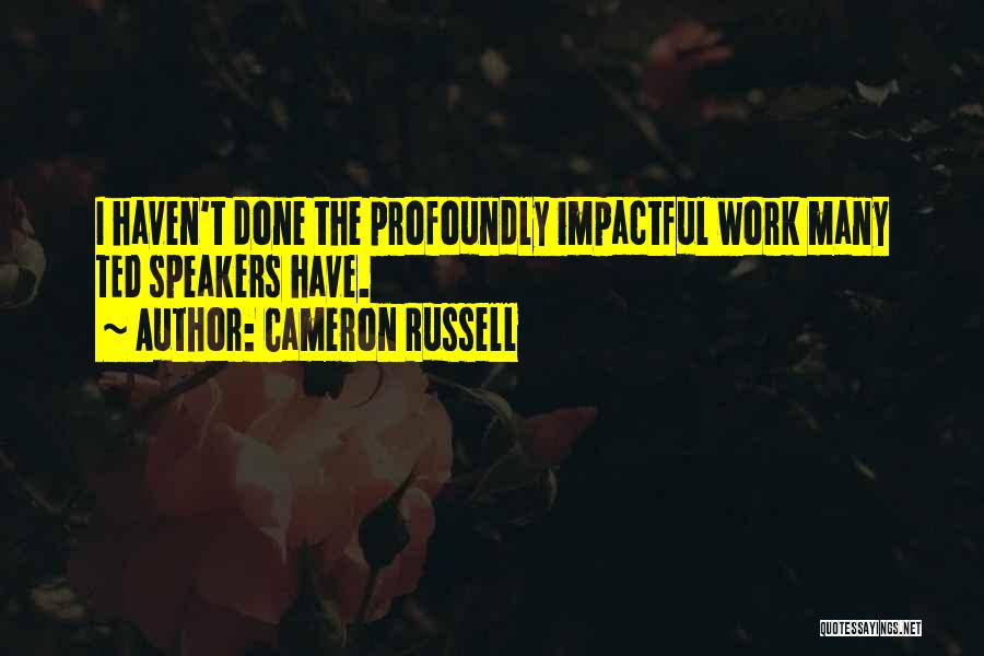 Most Impactful Quotes By Cameron Russell