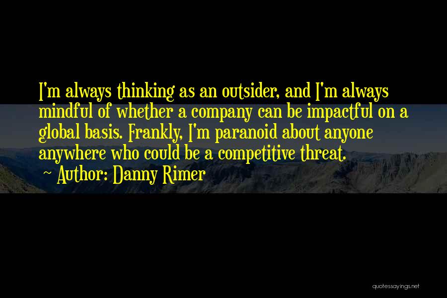 Most Impactful Quotes By Danny Rimer