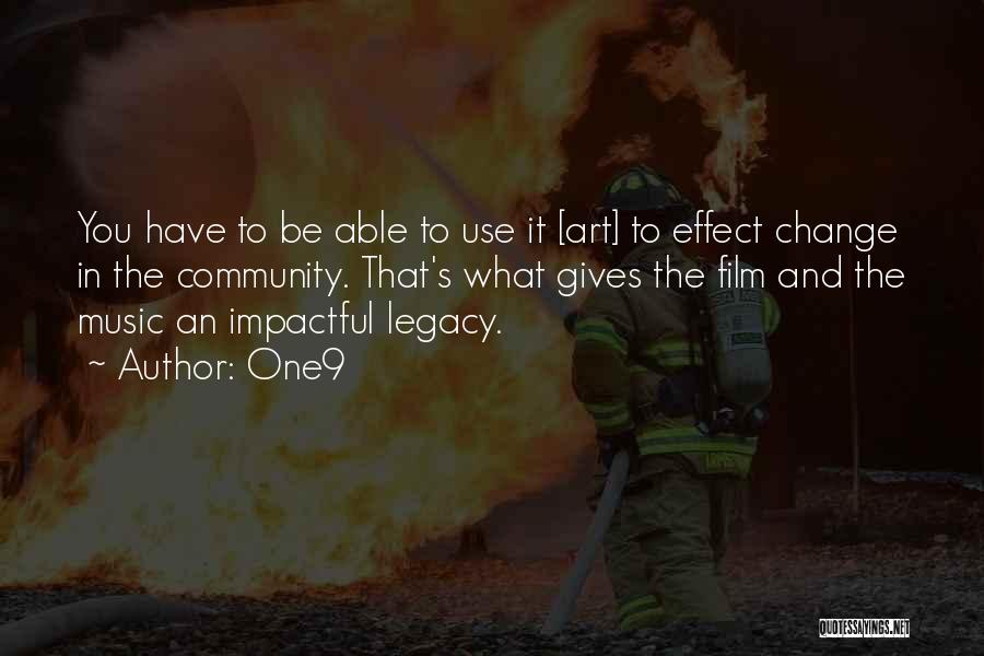 Most Impactful Quotes By One9