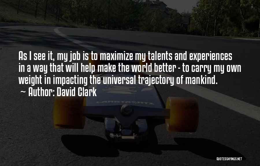 Most Impacting Quotes By David Clark
