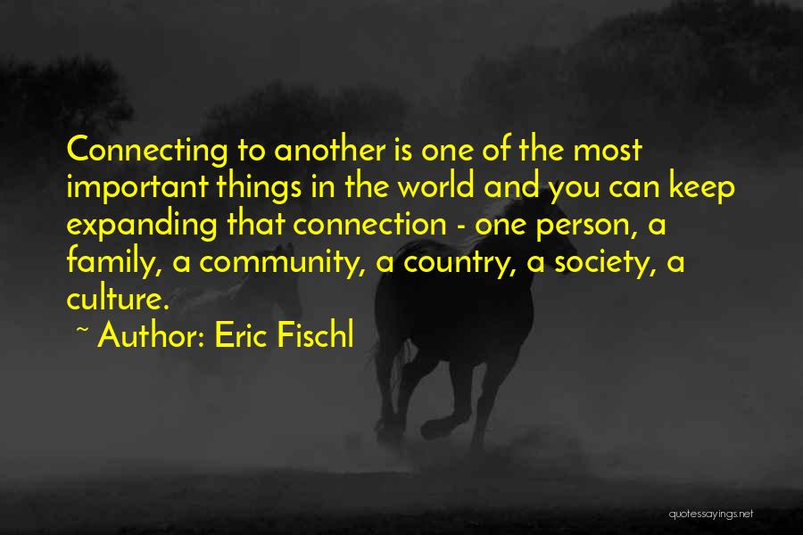 Most Important Person Quotes By Eric Fischl