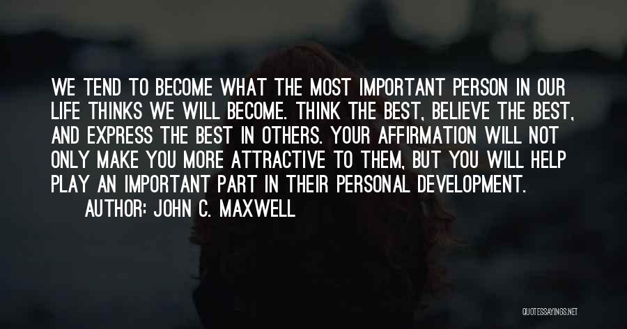 Most Important Person Quotes By John C. Maxwell