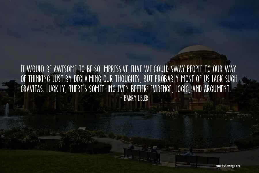 Most Impressive Quotes By Barry Eisler Most Impressive Quotes By Barry Eisler