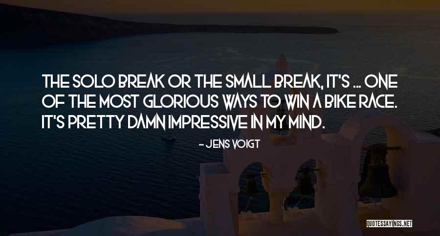 Most Impressive Quotes By Jens Voigt Most Impressive Quotes By Jens Voigt