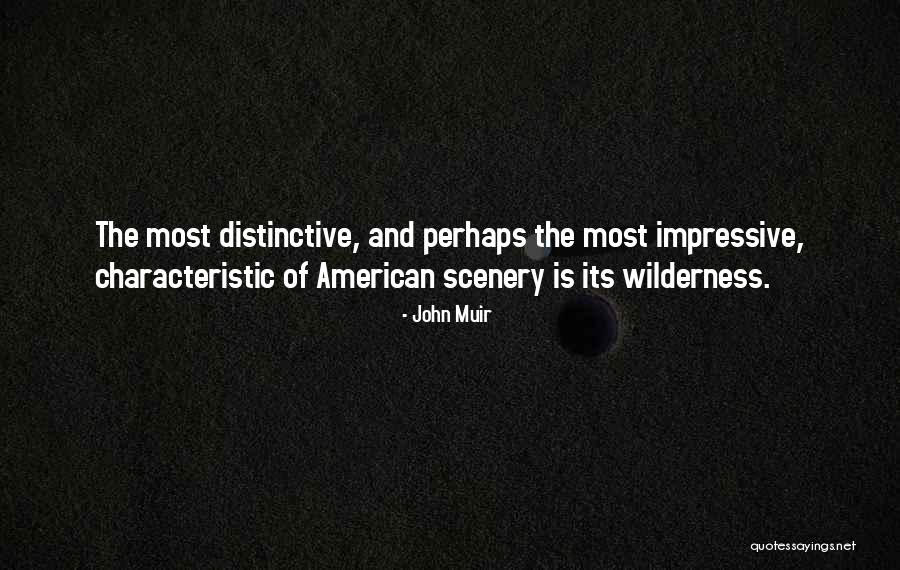 Most Impressive Quotes By John Muir Most Impressive Quotes By John Muir